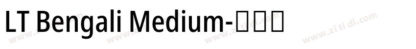 LT Bengali Medium字体转换 LT Bengali Medium字体转换
